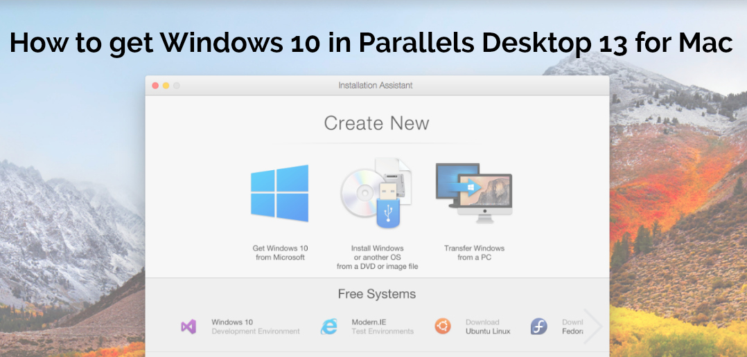 如何在 Parallels Desktop 13 for Mac 中获取 Windows 10